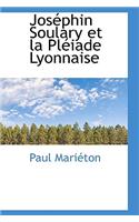 Jos Phin Soulary Et La PL Iade Lyonnaise: (English)
