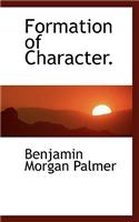 Formation of Character.