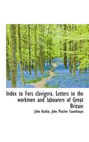Index to Fors Clavigera. Letters to the Workmen and Labourers of Great Britain
