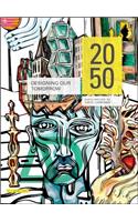 2050: Designing Our Tomorrow