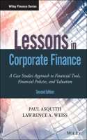 Lessons in Corporate Finance, Second Edition - A Case Studies Approach to Financial Tools, Financial Policies, and Valuation