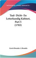 Taal- Dicht- En Letterkundig Kabinet, Part 5 (1783)