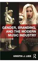 Gender, Branding, and the Modern Music Industry