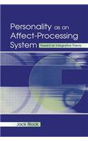 Personality as an Affect-processing System