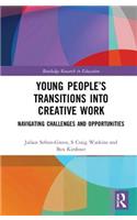 Young People’s Transitions into Creative Work