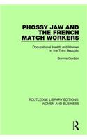 Phossy Jaw and the French Match Workers