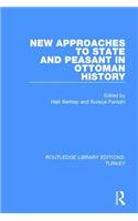 New Approaches to State and Peasant in Ottoman History