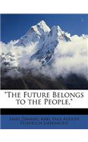 The Future Belongs to the People,