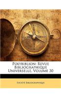 Polybiblion: Revue Bibliographique Universelle, Volume 30