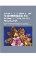Material Classification Recommended by the Railway Storekeepers' Association