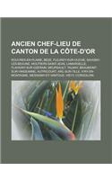 Ancien Chef-Lieu de Canton de la Cote-D'Or