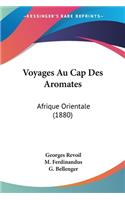 Voyages Au Cap Des Aromates