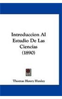 Introduccion Al Estudio de Las Ciencias (1890)