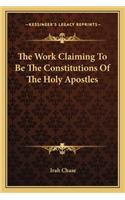 Work Claiming to Be the Constitutions of the Holy Apostles