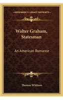 Walter Graham, Statesman