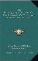 The Fair Quaker of Deal or the Humors of the Navy