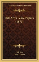 Bill Arp's Peace Papers (1873)