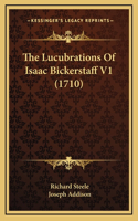 The Lucubrations Of Isaac Bickerstaff V1 (1710)
