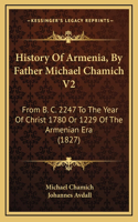 History Of Armenia, By Father Michael Chamich V2