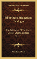 Bibliotheca Bridgesiana Catalogus