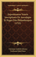 Expositionem Veteris Inscriptionis De Aesculapio Et Hygea Diis Philanthropois (1725)