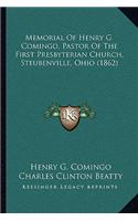 Memorial Of Henry G. Comingo, Pastor Of The First Presbyterian Church, Steubenville, Ohio (1862)