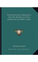 Tweevoudige Onderwys Van De Hemelsche En Aerdsche Globen (1666)
