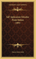 Sull' Applicazione Delcodice Penale Italiano (1893)