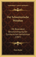 Der Schweizerische Weinbau