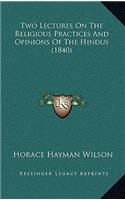 Two Lectures On The Religious Practices And Opinions Of The Hindus (1840)