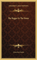 The Begger In The Home
