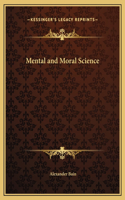 Mental and Moral Science