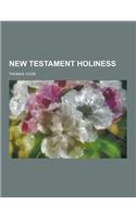 New Testament Holiness: (English)
