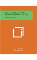 Los Angeles Railway's Pre-Huntington Cars, 1890-1902