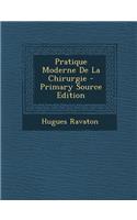 Pratique Moderne de La Chirurgie