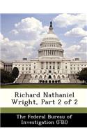 Richard Nathaniel Wright, Part 2 of 2