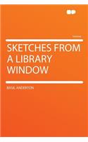 Sketches from a Library Window