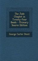 The Jade Chaplet in Twenty-Four Beads