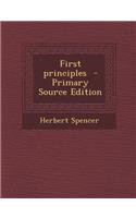 First Principles - Primary Source Edition