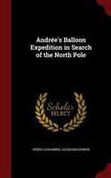Andrée's Balloon Expedition in Search of the North Pole