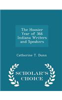 The Hoosier Year of 366 Indiana Writers and Speakers - Scholar's Choice Edition