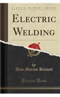 Electric Welding (Classic Reprint)