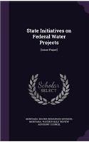 State Initiatives on Federal Water Projects