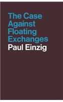 Case Against Floating Exchanges