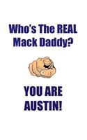 AUSTIN IS THE REAL MACK DADDY AFFIRMATIONS WORKBOOK Positive Affirmations Workbook Includes