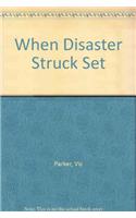 When Disaster Struck Set
