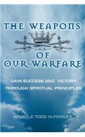 Weapons of Our Warfare