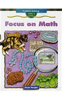 Steck-Vaughn Focus on Math: Student Edition Grade 5 (Level E) Problem Solving