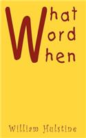 What Word When: (English)
