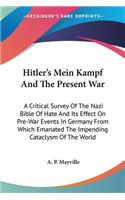 Hitler's Mein Kampf And The Present War